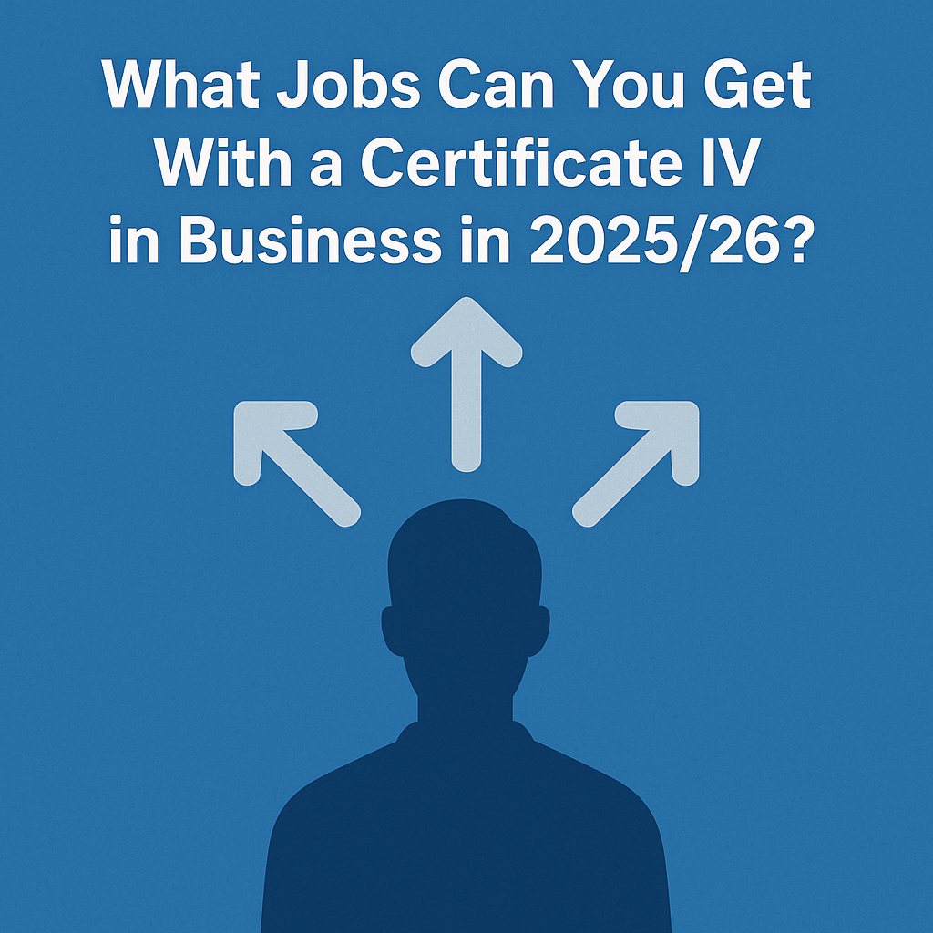 Read more about the article What Jobs Can You Get With a Certificate IV in Business in 2025/26?