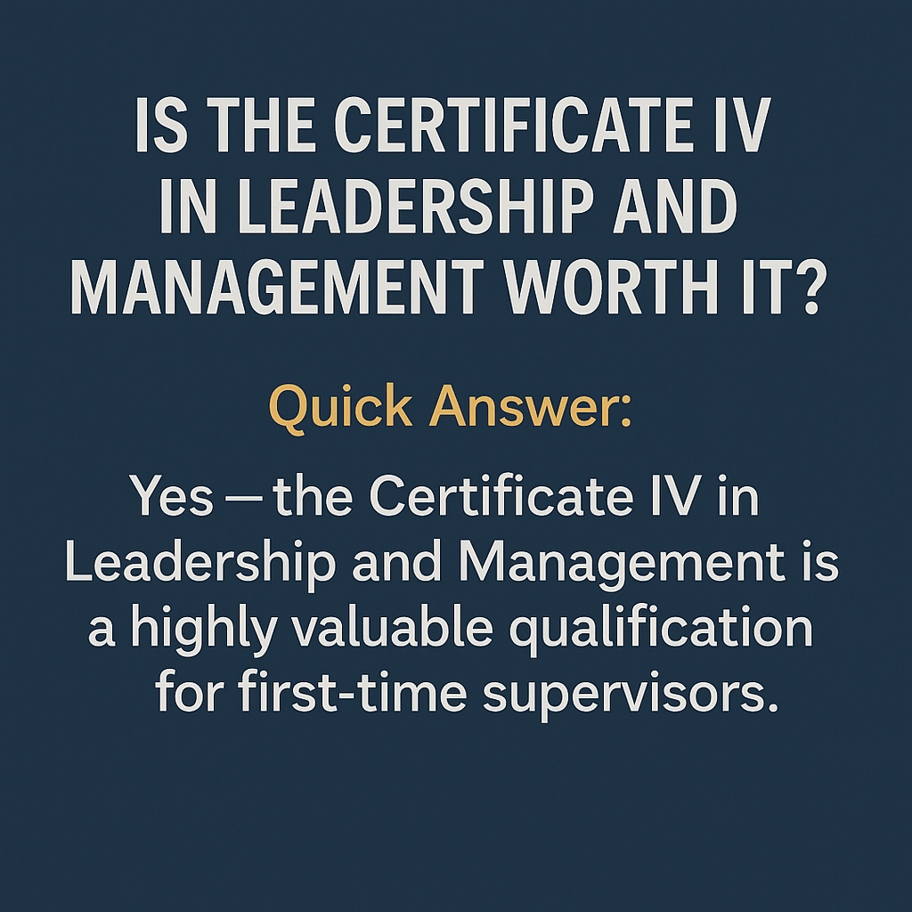 Read more about the article Is the Certificate IV in Leadership and Management Worth It for First-Time Supervisors?