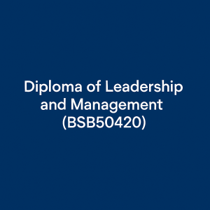 Read more about the article The Complete 2025-2026 Guide to the Diploma of Leadership and Management (BSB50420) in Australia